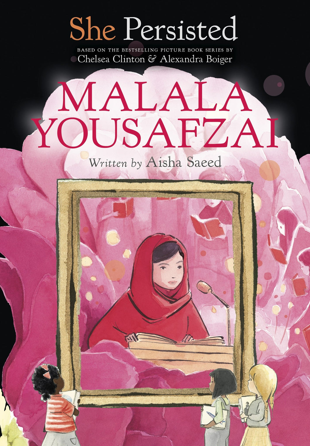 She Persisted: Malala Yousafzai - Aisha Saeed