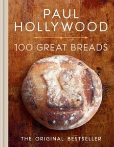 100 Great Breads - Paul Hollywood