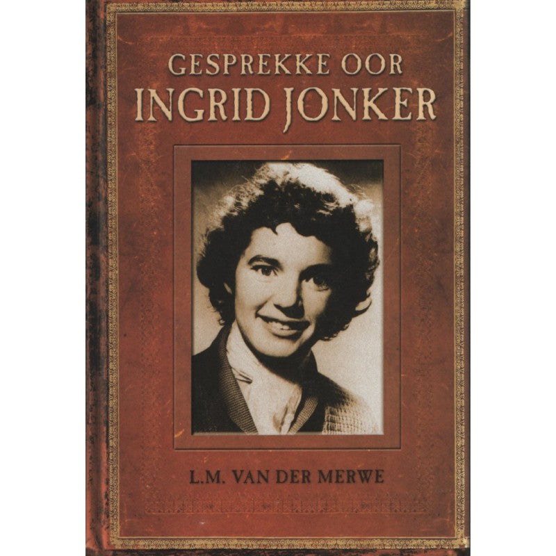 Gesprekke oor Ingrid Jonker - L.M Van Der Merwe