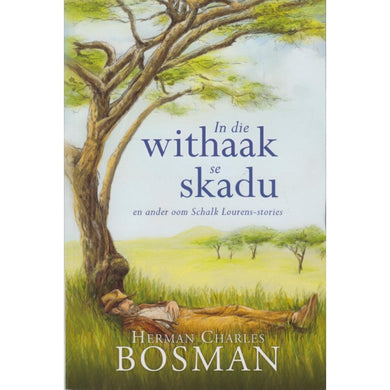 In die Withhaak se Skadu en ander Oom Sc - Herman Charles Bosman