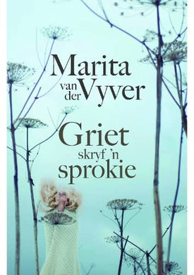 Griet Skryf 'n Sprokie (2017 weergawe) - Marita Van Der Vyver