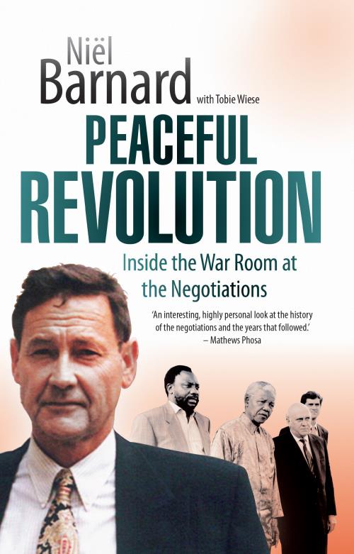 Peaceful Revolution: Inside the War Room - Niël Barnard