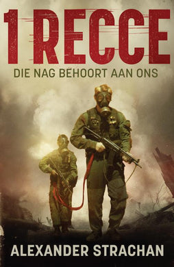 1 Recce Volume 1: Die Nag Behoort aan on - Alexander Strachan