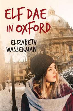 Elf dae in Oxford - Elizabeth Wasserman