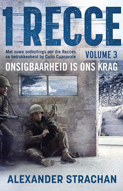 1 Recce Volume 3: Onsigbaarheid is ons k - Alexander Strachan