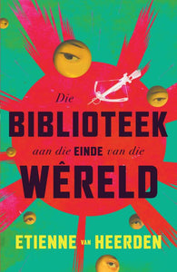 Biblioteek aan die einde van die wereld - Etienne Van Heerden