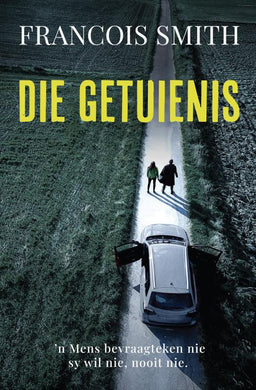 Getuienis Die - Francois Smith