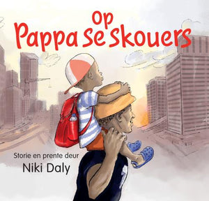 Op Pappa se Skouers - Niki Daly