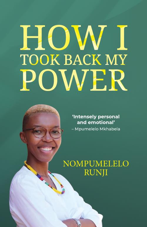 How I Took Back My Power - Nompumelelo Runji