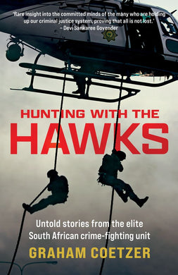 Hunting With The Hawks - Graham Coetzer