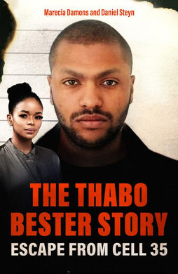 Thabo Bester Story: Escape From Cell 35 - Marecia Damons