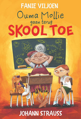 Ouma Mollie 02: Gaan Terug Skool Toe - Fanie Viljoen