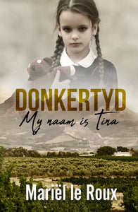 Donkertyd - My Naam Is Tina - Mariel Le Roux