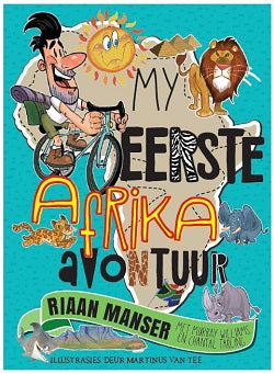 My Eerste Afrika-avontuur - Riaan Manser