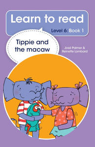 Learn to read L6 01: Tippie And The Maca - J & Lombard, R Palmer