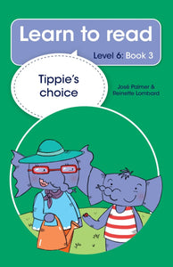 Learn to read L6 03: Tippie's Choice - J & Lombard, R Palmer