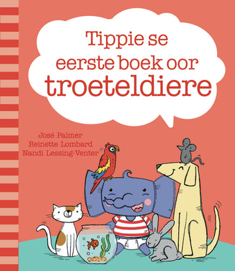 Tippie Se Eerste Boek Van Troeteldiere - J & Lombard, R Palmer