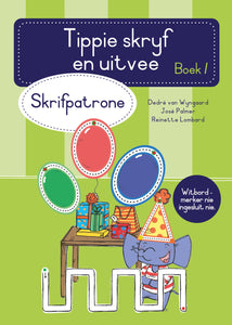 Tippie Skryf- & Uitveeboek 1: Skrifpatro - Dedre Van Wyngaard