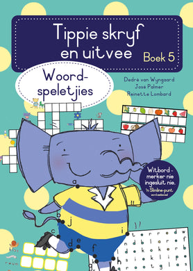 Tippie Skryf- & Uitveeboek 5: Woordspele - Dedre Van Wyngaard