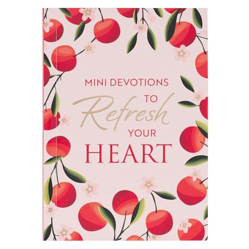 Mini Devotions to Refresh your Heart