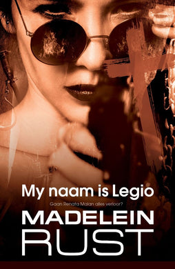 My Naam is Legio - Madelein Rust