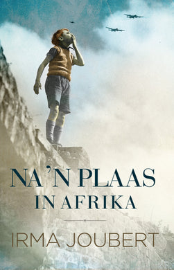 Oorlogtrilogie 3: Na 'n Plaas In Afrika - Irma Joubert