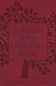 Woman After Gods own Heart A - Elizabeth George