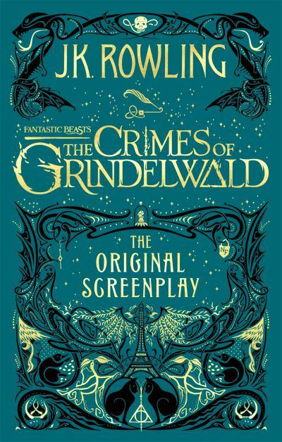 Fantastic Beasts: The Crimes of Grindelw - J.K Rowling