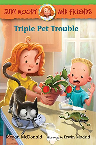 Judy Moodie 06: Triple Pet Trouble - Megan McDonald