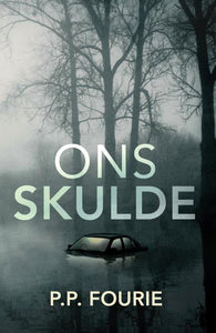 Ons Skulde - P.P Fourie