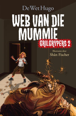 Grilgrypers 2: Web van die Mummie - De Wet Hugo