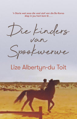 Kinders van Spookwerwe Die - Lize Albertyn-du Toit