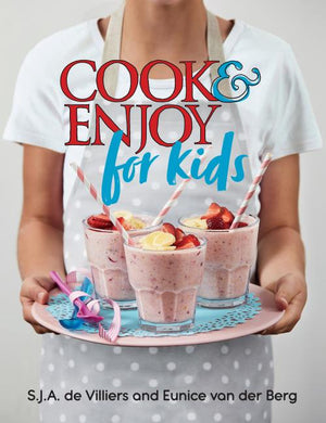 Cook & Enjoy for kids - SJA De Villiers