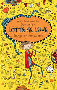 Lotta se lewe 11: Slange en hansworse - Alice Pantermuller