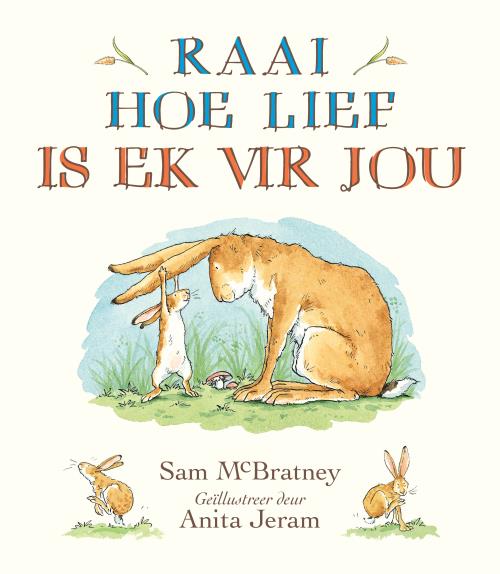 Raai Hoe Lief is Ek vir Jou - Sam McBratney