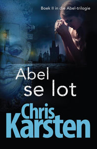 Abel 02: Abel Se Lot - Chris Karsten