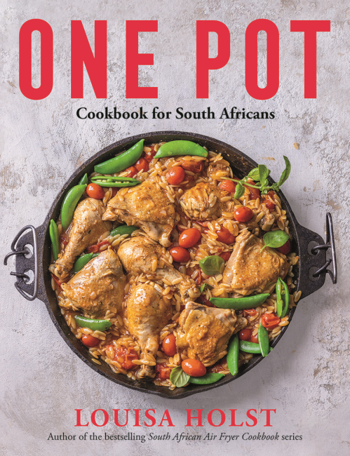 One Pot Cookbook for South Africans - Louisa Holst