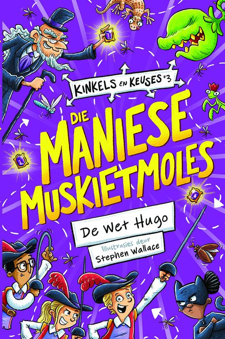 Kinkels en Keuses 03: Maniese Muskietmol - De Wet Hugo