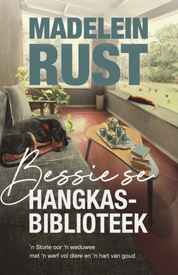 Bessie Se Hangkasbiblioteek - Madelein Rust