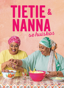 Tietie En Nanna Se Huiskos - Nanja Abrahams