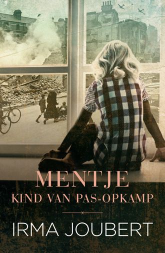 Oorlogtrilogie 2: Mentje, Kind van Pas-o - Irma Joubert