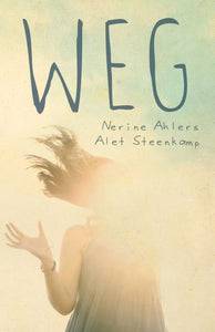 Weg - Nerine Ahlers