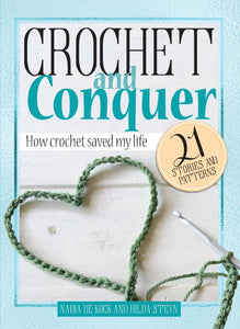 Crochet and Conquer - N & Steyn, H De Kock