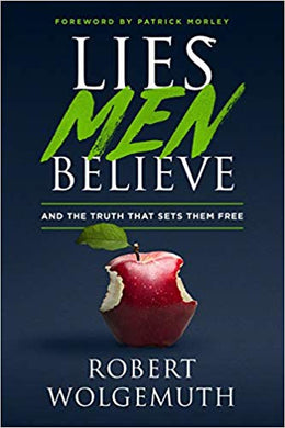 Lies Men Believe - Robert Wolgemuth