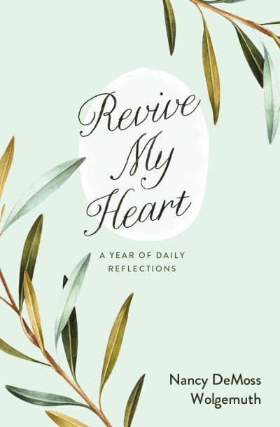 Revive My Heart - Nancy DeMoss Wolgemuth