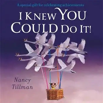 I Knew You Could Do It! - Nancy Tillman