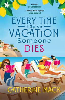 Everytime I Go On Vacation, Someone Dies - Catherine Mack