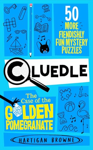 Cluedle 02: Case Of The Golden Pomegrana - Hartigan Browne