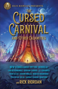 Cursed Carnival & Other Calamaties: New - Rick Riordan