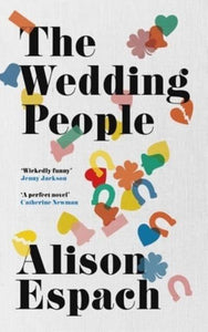 Wedding People, The - Alison Espach